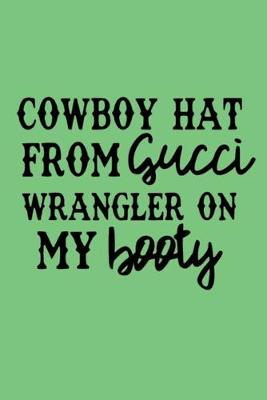 Cover of COWBOY HAT FROM gucci WRANGLER ON MY booty