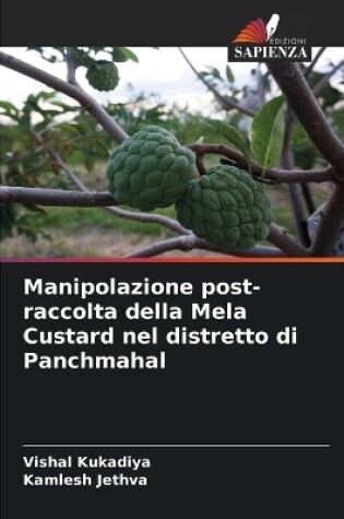 Cover of Manipolazione post-raccolta della Mela Custard nel distretto di Panchmahal