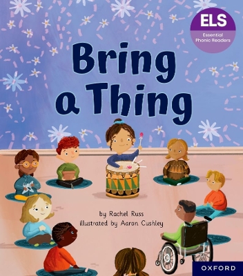 Book cover for Essential Letters and Sounds: Essential Phonic Readers: Oxford Reading Level 6: Bring a Thing