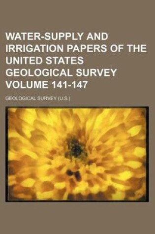 Cover of Water-Supply and Irrigation Papers of the United States Geological Survey Volume 141-147