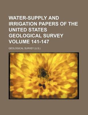 Book cover for Water-Supply and Irrigation Papers of the United States Geological Survey Volume 141-147