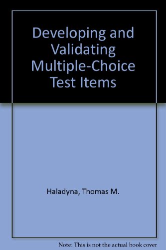 Book cover for Developing and Validating Multiple-choice Test Items