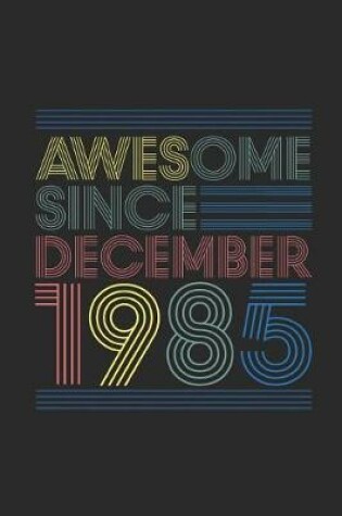 Cover of Awesome Since December 1985