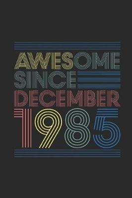 Book cover for Awesome Since December 1985