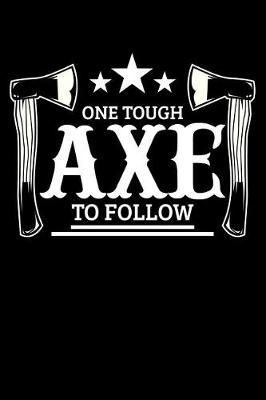 Book cover for One Tough Axe To Follow