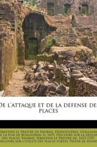 Cover of De l'attaque et de la defense des places