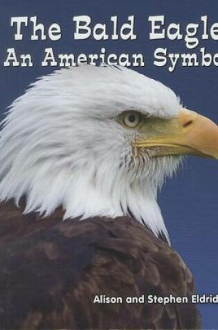 Cover of Bald Eagle, The: An American Symbol