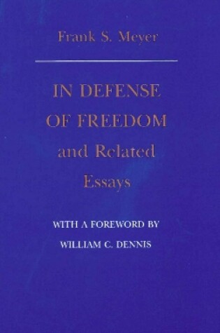 Cover of In Defense of Freedom & Related Essays