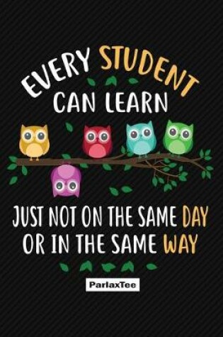 Cover of Every student can learn just not on the same day or in the same way