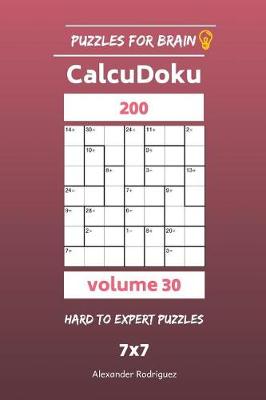 Cover of Puzzles for Brain - CalcuDoku 200 Hard to Expert Puzzles 7x7 vol. 30