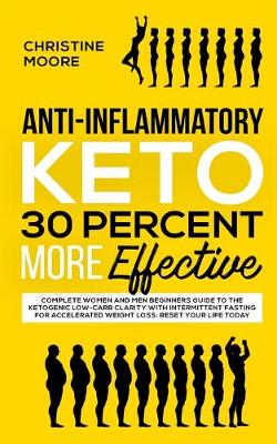 Book cover for Anti-Inflammatory Keto 30 Percent More Effective