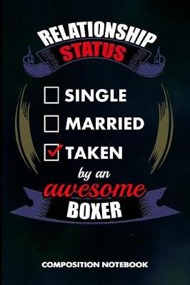 Book cover for Relationship Status Single Married Taken by an Awesome Boxer