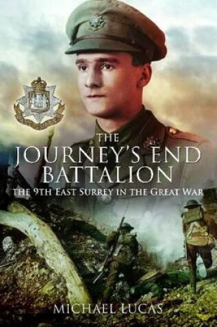 Cover of Journey's End Battalion: The 9th East Surrey in the Great War