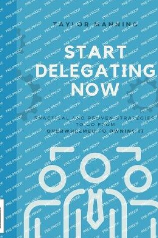 Cover of Start Delegating Now