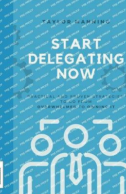 Book cover for Start Delegating Now