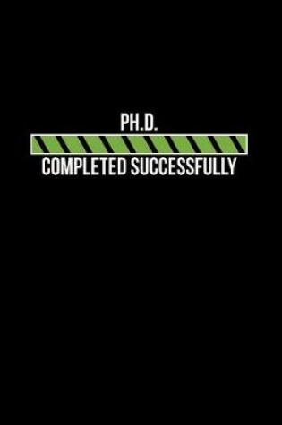 Cover of Ph.D. Completely Successfully