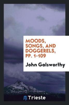 Book cover for Moods, Songs, and Doggerels, Pp. 1-109
