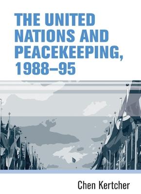 Book cover for The United Nations and Peacekeeping, 1988-95