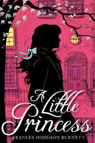 Cover of Children's Classics and Modern Classics: A Little Princess