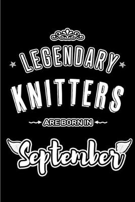 Book cover for Legendary Knitters are born in September