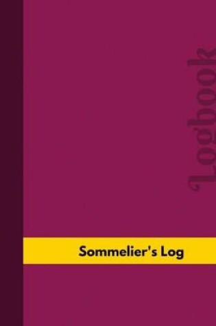 Cover of Sommelier's Log (Logbook, Journal - 126 pages, 8.5 x 11 inches)