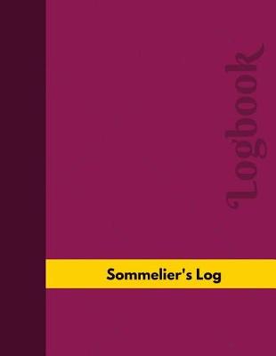 Book cover for Sommelier's Log (Logbook, Journal - 126 pages, 8.5 x 11 inches)