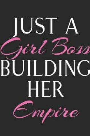 Cover of Just a Girl Boss Building Her Empire