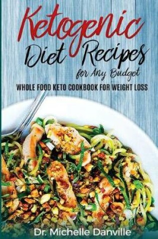 Cover of Ketogenic Diet Recipes for Any Budget