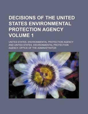 Book cover for Decisions of the United States Environmental Protection Agency Volume 1