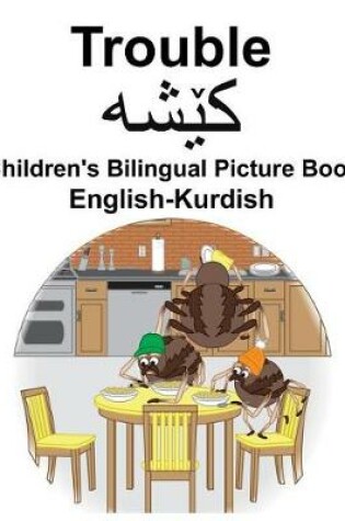 Cover of English-Kurdish Trouble Children's Bilingual Picture Book