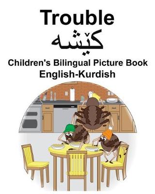 Book cover for English-Kurdish Trouble Children's Bilingual Picture Book