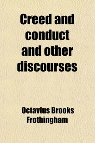 Cover of Creed and Conduct and Other Discourses