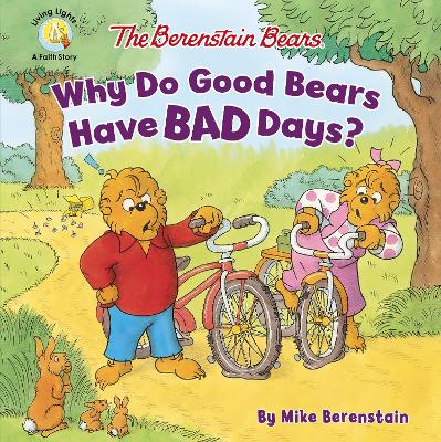 Cover of The Berenstain Bears Why Do Good Bears Have Bad Days?