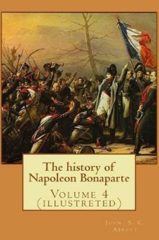 Cover of The history of Napoleon Bonaparte. By