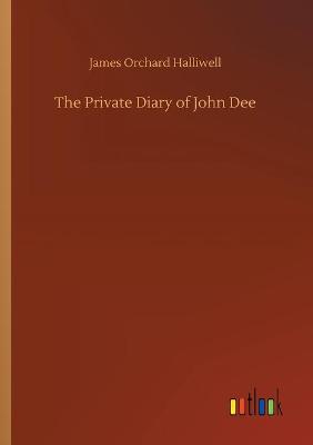 Book cover for The Private Diary of John Dee