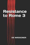 Book cover for Resistance to Rome 3