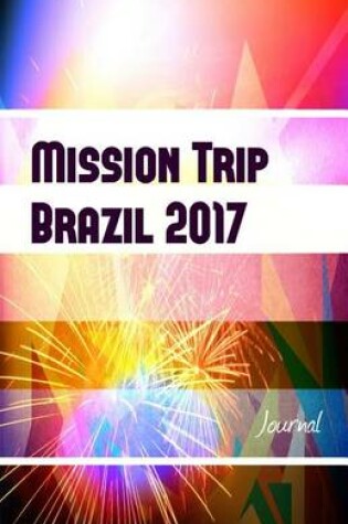 Cover of Mission Trip Brazil 2017 Journal