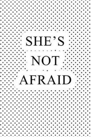 Cover of She's Not Afraid