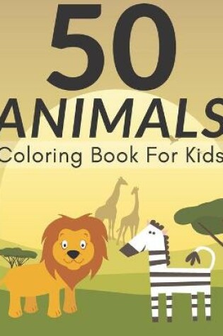 Cover of 50 Animals Coloring Book for Kids.