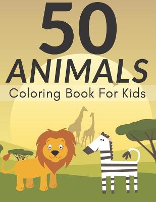 Cover of 50 Animals Coloring Book for Kids.