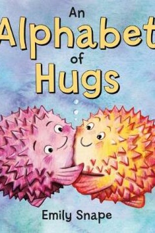 Cover of An Alphabet of Hugs