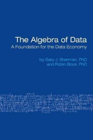 Cover of The Algebra of Data