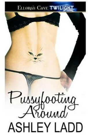 Cover of Pussyfooting Around