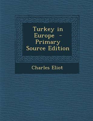 Book cover for Turkey in Europe - Primary Source Edition