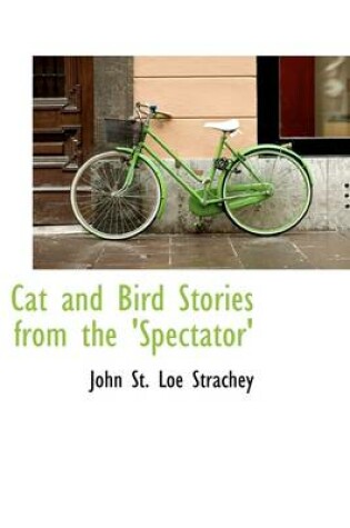 Cover of Cat and Bird Stories from the 'Spectator'