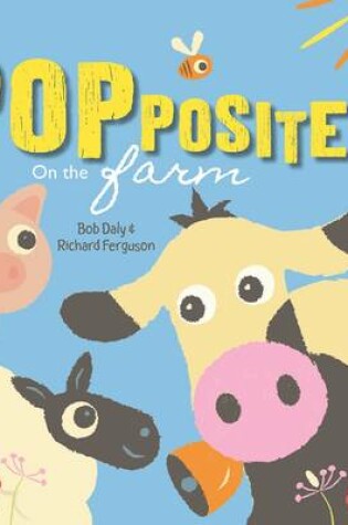 Cover of Popposites: On the Farm