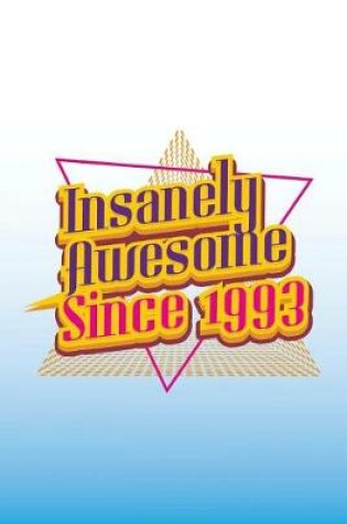 Cover of Insanely Awesome Since 1993