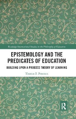 Cover of Epistemology and the Predicates of Education