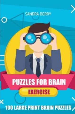 Cover of Puzzles For Brain Exercise