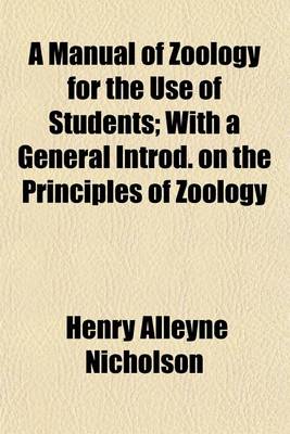 Book cover for A Manual of Zoology for the Use of Students; With a General Introd. on the Principles of Zoology